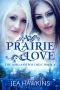 [The Ashland Witches 04] • A Prairie Love